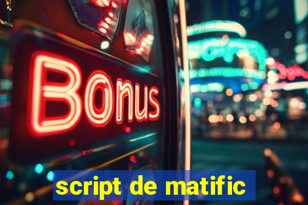 script de matific